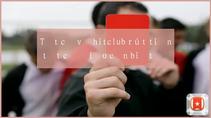 Tất cả về hitclub rút tiền tất cả điều cần biết